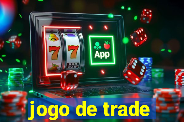 jogo de trade